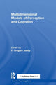 Book cover of: Multidimensional Models of Perception and Cognition. By: F. Gregory Ashby