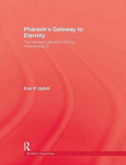 Book cover of: Pharoah'S Gateway To Eternity. By: Uphill