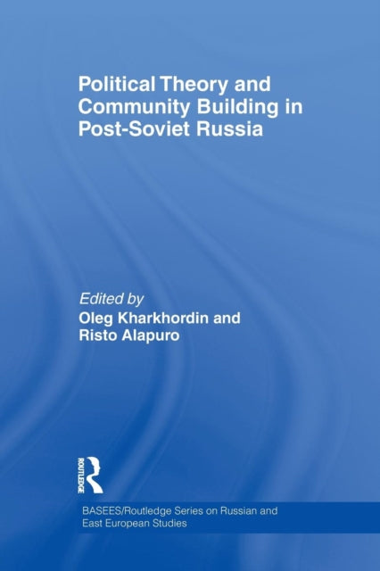 Book cover of: Political Theory and Community Building in Post-Soviet Russia. By: Oleg Kharkhordin