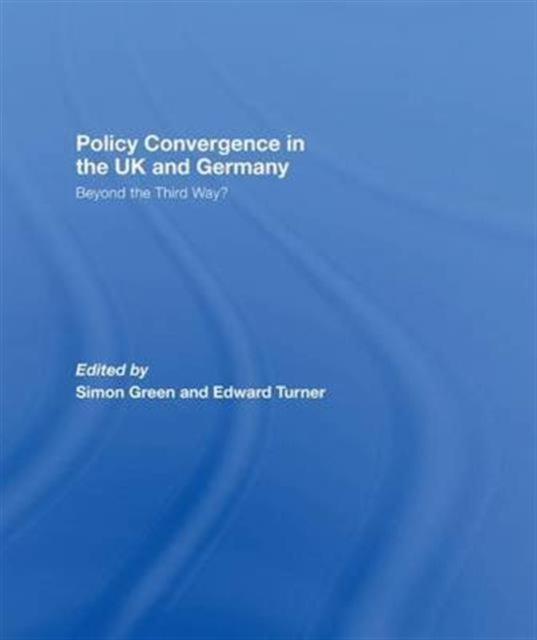Book cover of: Policy Convergence in the UK and Germany. By: Green, Simon