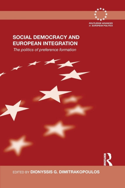 Book cover of: Social Democracy and European Integration. By: Dionyssis G. Dimitrakopoulos