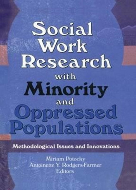 Book cover of: Social Work Research with Minority and Oppressed Populations. By: Miriam Potocky