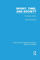 Book cover of: Sport, Time and Society (RLE Sports Studies). By: Dennis Brailsford