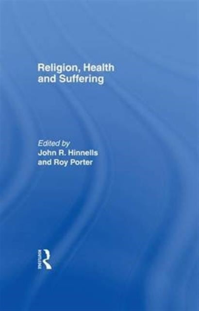 Book cover of: Religion, Health and Suffering. By: Roy Porter