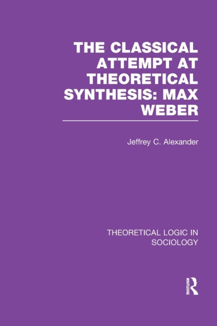 Classical Attempt at Theoretical Synthesis (Theoretical Logic in Sociology)