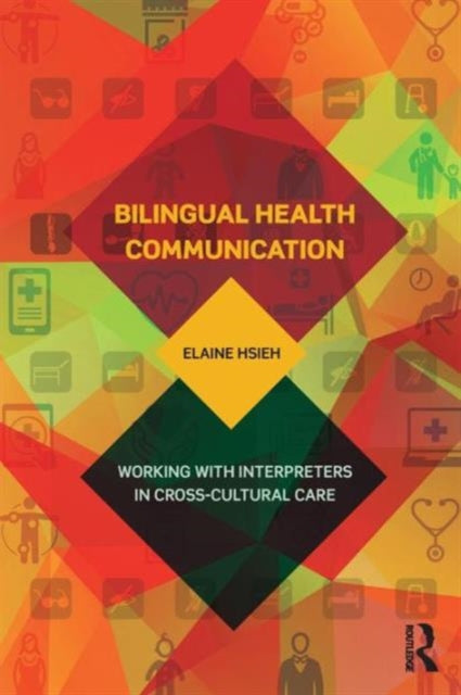 Book cover of: Bilingual Health Communication. By: Elaine Hsieh