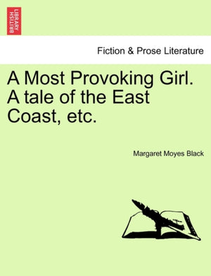 Etc. a Most Provoking Girl. a Tale of the East Coast