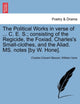 Book cover of: Political Works in Verse of ... C. E. S.; Consisting of the Regicide, the Foxiad, Charles's Small-Clothes, and the Aliad. Ms. Notes [By W. Hone].