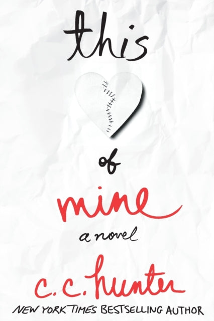 Book cover of: This Heart of Mine. By: C. C. Hunter