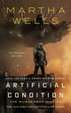 Book cover of: Artificial Condition. By: Martha Wells