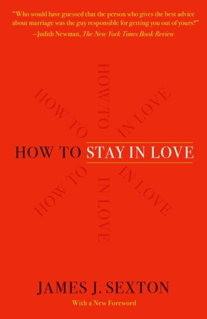 Book cover of: How to Stay in Love. By: James J. Sexton