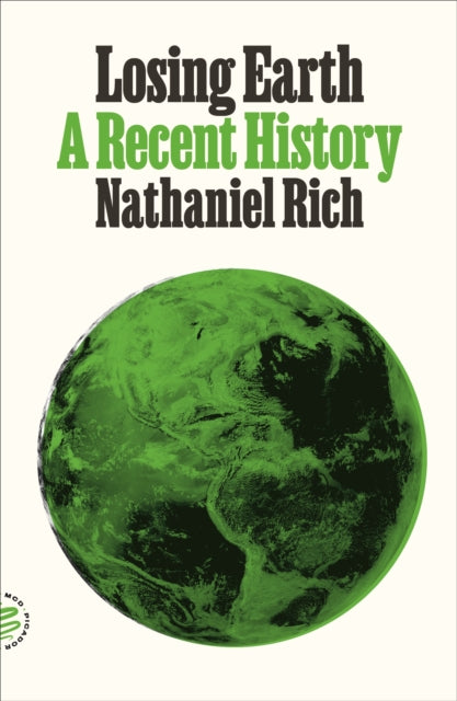 Book cover of: Losing Earth. By: Nathaniel Rich