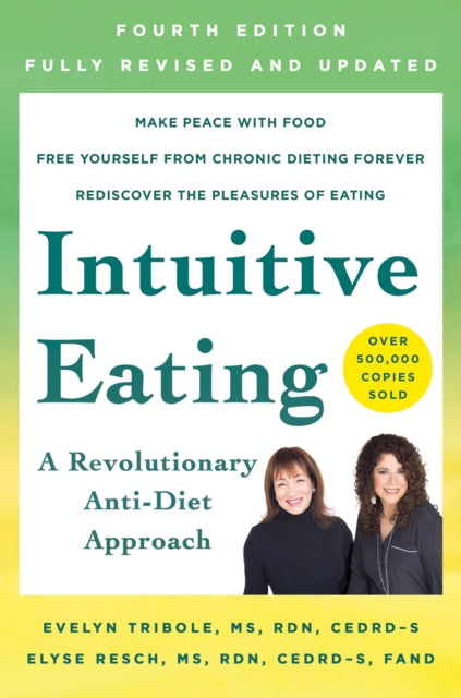 Book cover of: Intuitive Eating, 4th Edition. By: Evelyn Tribole