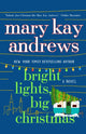Book cover of: Bright Lights, Big Christmas. By: Mary Kay Andrews