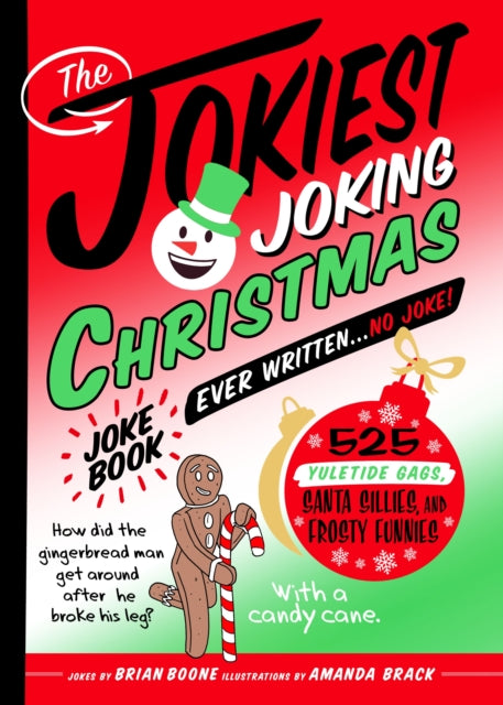 Book cover of: Jokiest Joking Christmas Joke Book Ever Written . . . No Joke!. By: Brian Boone