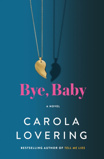 Book cover of: Bye, Baby. By: Carola Lovering