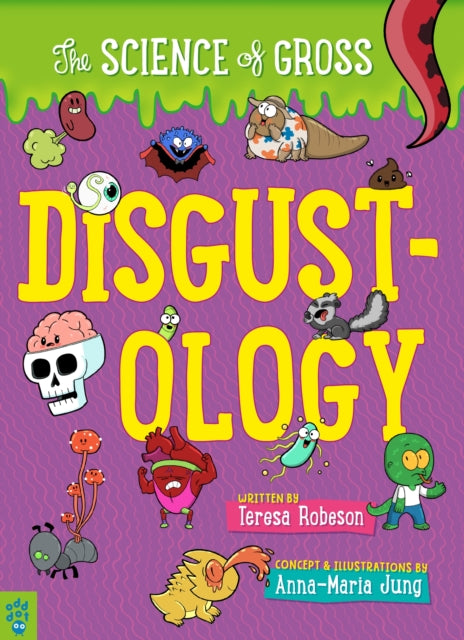 Book cover of: Disgustology: The Science of Gross