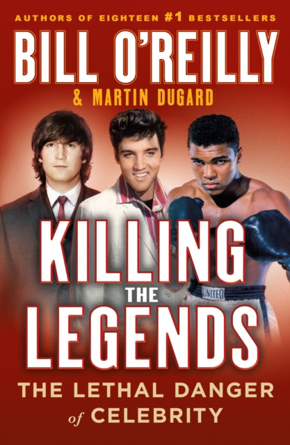 Book cover of: Killing the Legends. By: Bill O'Reilly