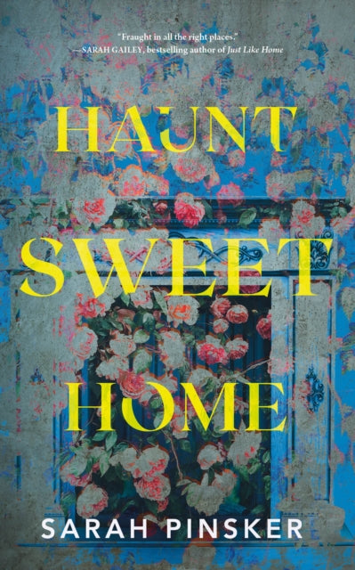 Book cover of: Haunt Sweet Home. By: Sarah Pinsker