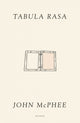 Book cover of: Tabula Rasa. By: John McPhee