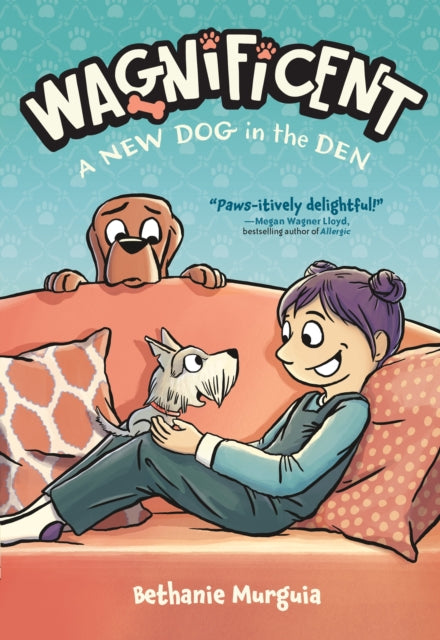 Book cover of: Wagnificent: A New Dog in the Den