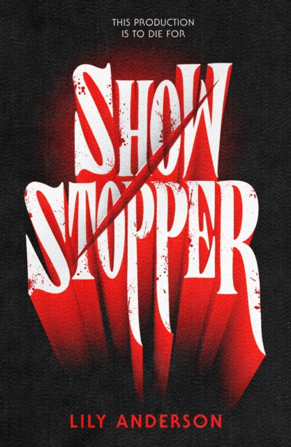 Book cover of: Showstopper. By: Lily Anderson