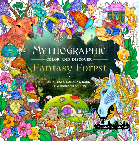 Book cover of: Mythographic Color and Discover: Fantasy Forest