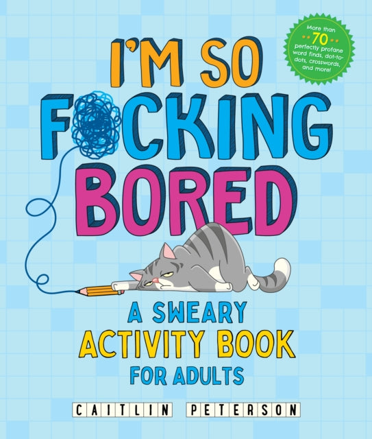 Book cover of: I'm So F*cking Bored