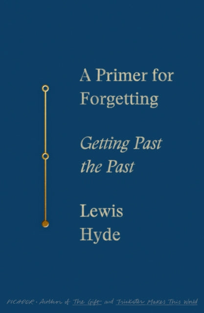 Book cover of: Primer for Forgetting. By: Lewis Hyde