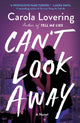 Book cover of: Can't Look Away. By: Carola Lovering