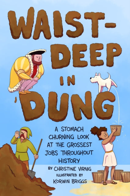Book cover of: Waist-Deep in Dung. By: Christine Virnig