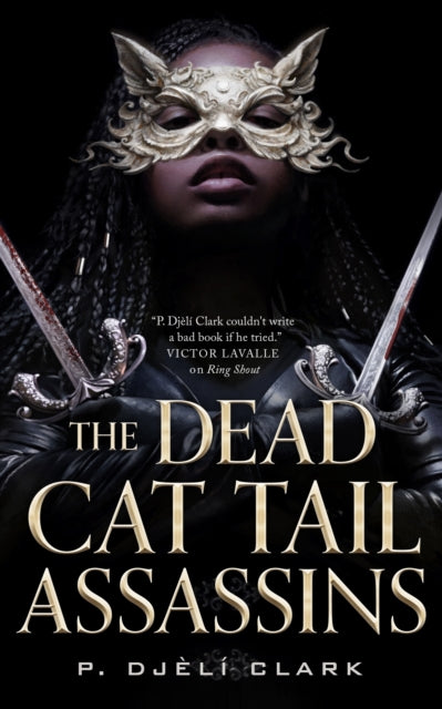 Book cover of: Dead Cat Tail Assassins. By: P. Djèlí Clark