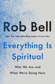 Everything Is Spiritual