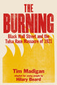 Book cover of: Burning (Young Readers Edition). By: Tim Madigan