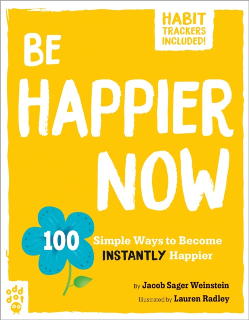 Book cover of: Be Happier Now. By: Jacob Sager Weinstein