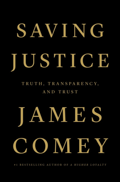 Book cover of: Saving Justice. By: James Comey