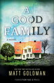 Book cover of: Good Family. By: Matt Goldman