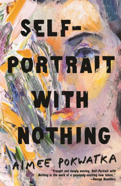 Book cover of: Self-Portrait with Nothing. By: Aimee Pokwatka