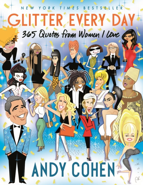Book cover of: Glitter Every Day. By: Andy Cohen