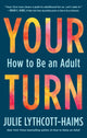 Book cover of: Your Turn. By: Julie Lythcott-Haims