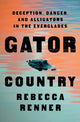 Book cover of: Gator Country. By: Rebecca Renner