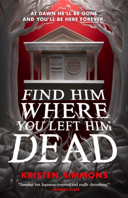 Book cover of: Find Him Where You Left Him Dead. By: Kristen Simmons