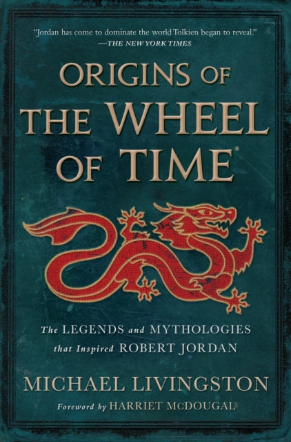 Book cover of: Origins of The Wheel of Time. By: Michael Livingston