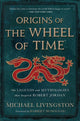 Book cover of: Origins of The Wheel of Time. By: Michael Livingston