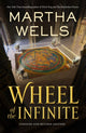 Book cover of: Wheel of the Infinite. By: Martha Wells