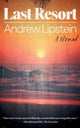 Book cover of: Last Resort. By: Andrew Lipstein