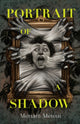 Book cover of: Portrait of a Shadow. By: Meriam Metoui