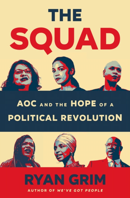 Book cover of: Squad. By: Ryan Grim