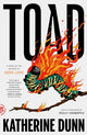 Book cover of: Toad. By: Katherine Dunn