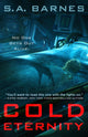 Book cover of: Cold Eternity. By: S. A. Barnes